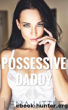 Possessive Daddy (Yes, Daddy Book 8) by Lena Little