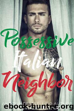 Possessive Italian Neighbor: An Older Man Younger Woman Romance (A Man Who Knows What He Wants Book 85) by Flora Ferrari