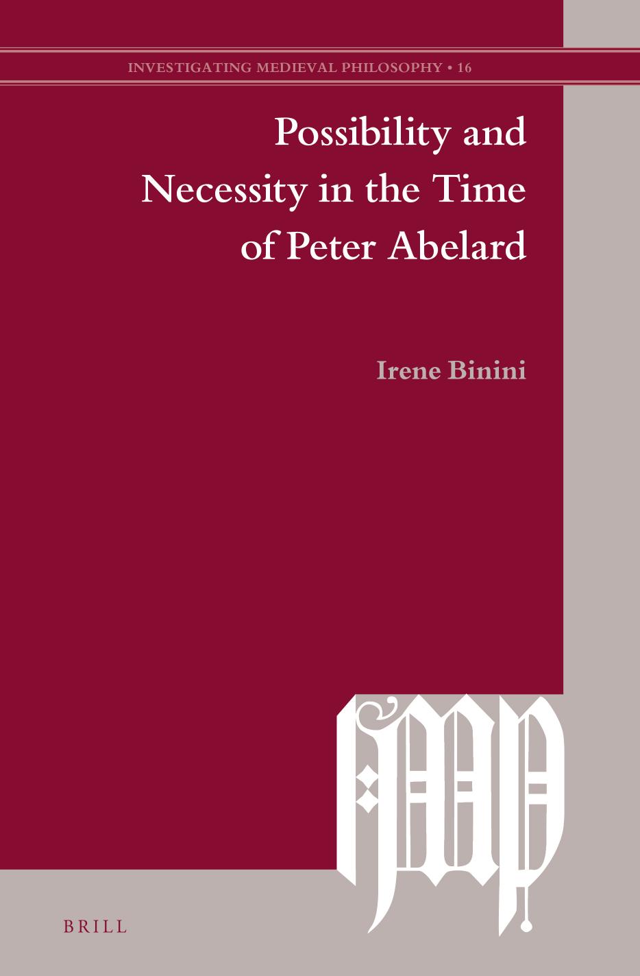 Possibility and Necessity in the Time of Peter Abelard by Irene Binini