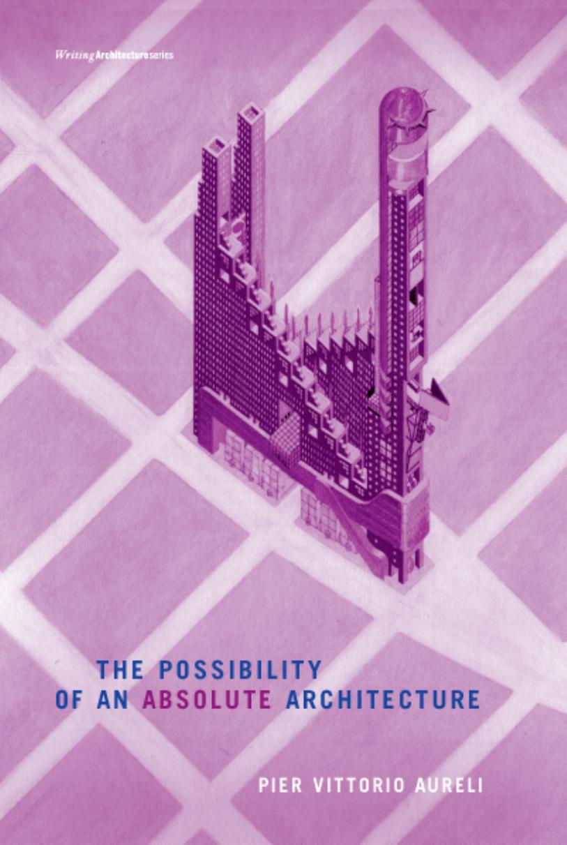 Possibility of an Absolute Architecture by Aureli Pier Vittorio