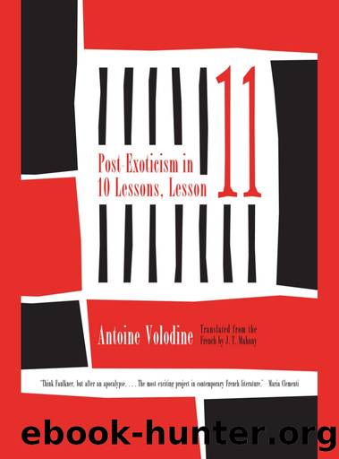 Post Exoticism in 10 Lessons, Lesson 11 by Antoine Volodine