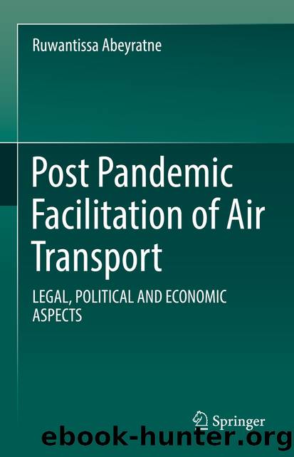 Post Pandemic Facilitation of Air Transport by Ruwantissa Abeyratne