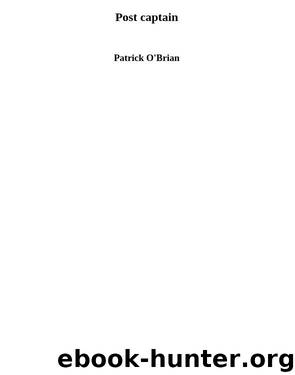 Post captain by Patrick O'Brian