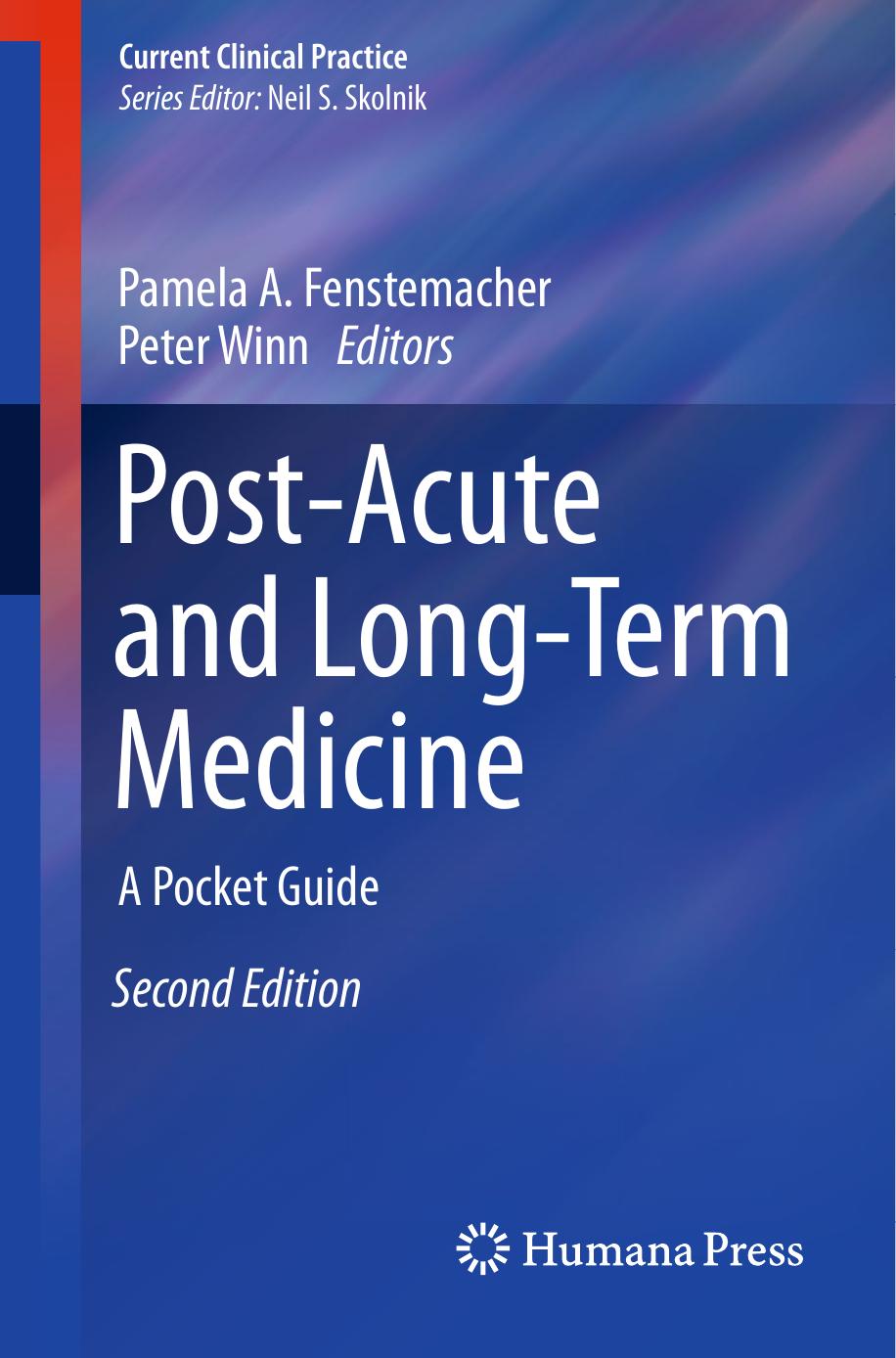 Post-Acute and Long-Term Medicine: A Pocket Guide by Pamela A. Fenstemacher Peter Winn (eds.)