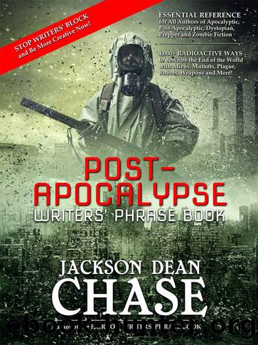 Post-Apocalypse Writers' Phrase Book by Jackson Dean Chase