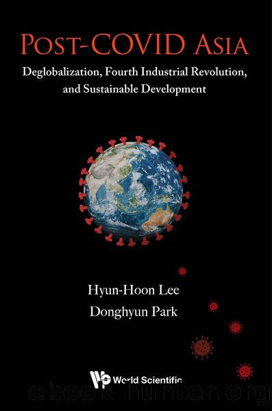 Post-COVID Asia: Deglobalization, Fourth Industrial Revolution, and Sustainable Development by Hyun-Hoon Lee and Donghyun Park