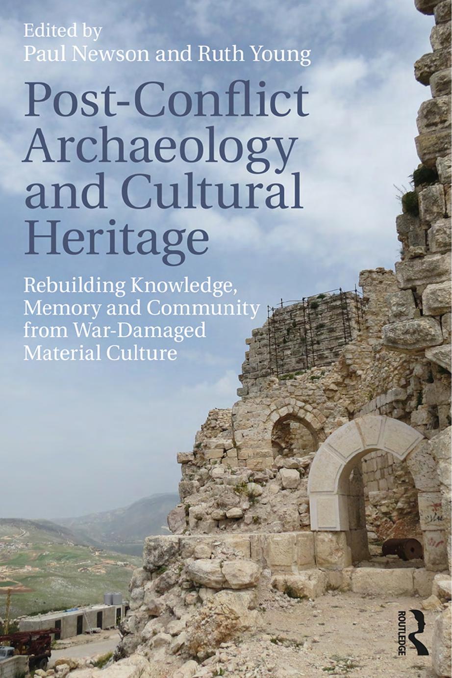 Post-Conflict Archaeology and Cultural Heritage by Unknow