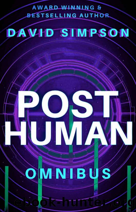 Post-Human Omnibus: The Battle for Human Survival in the Age of Artificial Intelligence by David Simpson