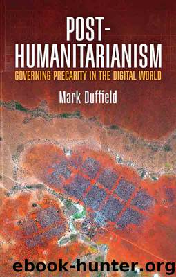 Post-Humanitarianism by Mark Duffield;