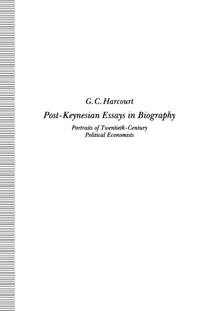 Post-Keynesian Essays in Biography: Portraits of Twentieth-Century Political Economists by G. C. Harcourt (auth.)