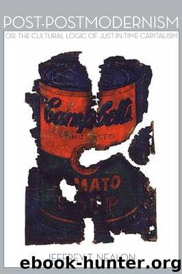 Post-Postmodernism by Nealon Jeffrey;