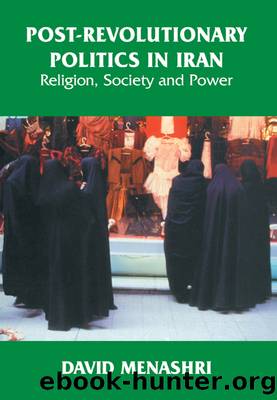 Post-Revolutionary Politics in Iran: Religion, Society and Power by David Menashri