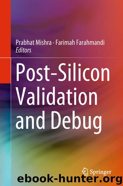 Post-Silicon Validation and Debug by Prabhat Mishra & Farimah Farahmandi