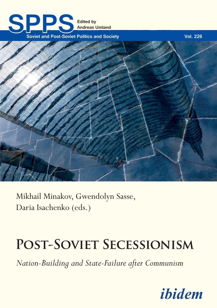Post-Soviet Secessionism : Nation-Building and State-Failure after Communism by unknow