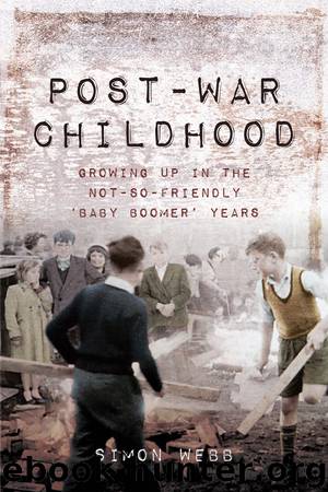 Post-War Childhood by Webb Simon;