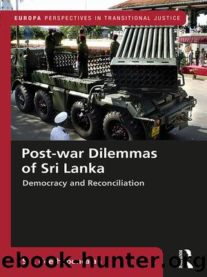 Post-War Dilemmas of Sri Lanka: Democracy and Reconciliation by S. I. Keethaponcalan