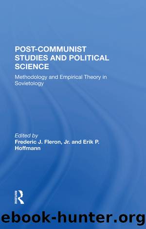 Post-communist Studies And Political Science by Jr. Fleron Erik P Hoffmann Erik P Hoffmann