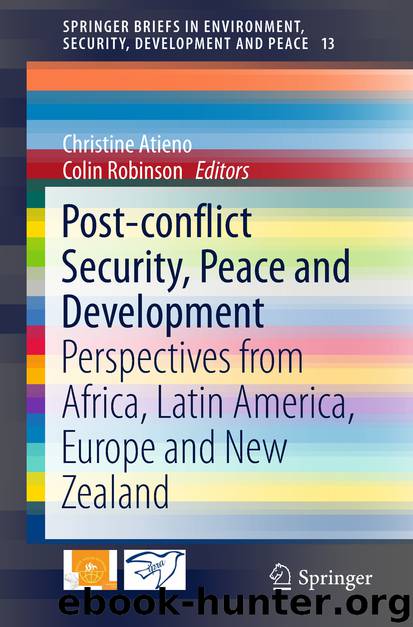 Post-conflict Security, Peace and Development by Christine Atieno & Colin Robinson