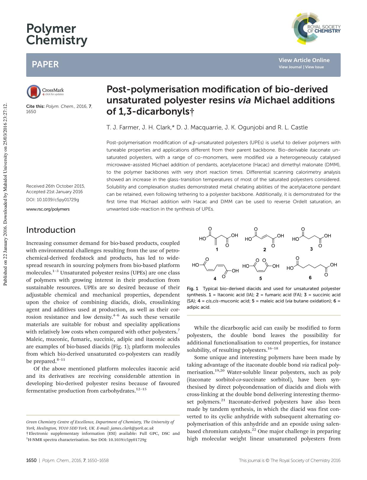 Post-polymerisation modification of bio-derived unsaturated polyester resins via Michael additions of 1,3-dicarbonyls by T. J. Farmer J. H. Clark D. J. Macquarrie J. K. Ogunjobi R. L. Castle