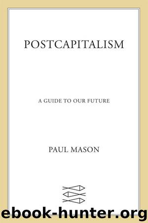 Postcapitalism: A Guide to Our Future by Paul Mason