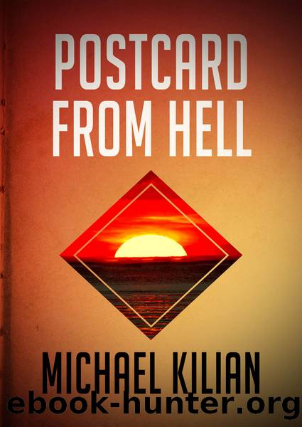 Postcard from Hell by Michael Kilian