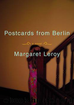 Postcards From Berlin by Margaret Leroy