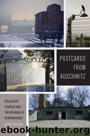 Postcards from Auschwitz by Daniel P. Reynolds