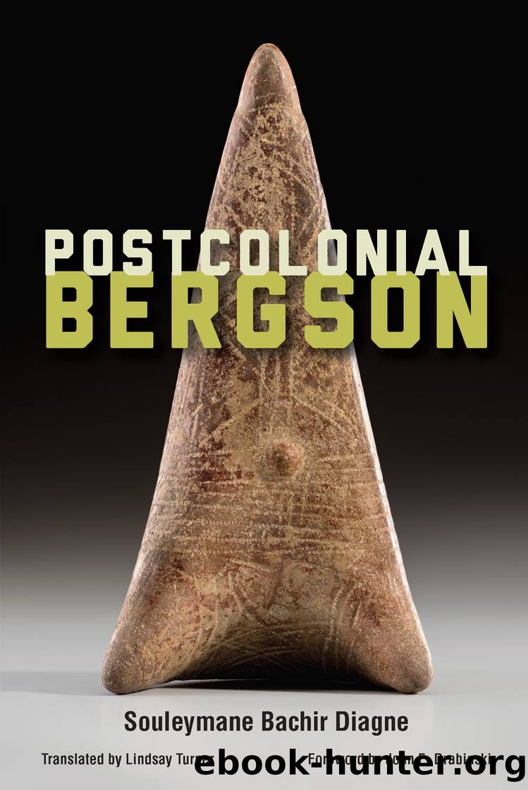 Postcolonial Bergson by Souleymane Bachir Diagne;