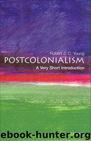 Postcolonialism: A Very Short Introduction by Robert J. C. Young
