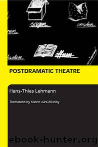 Postdramatic Theatre by Lehmann Hans-Thies