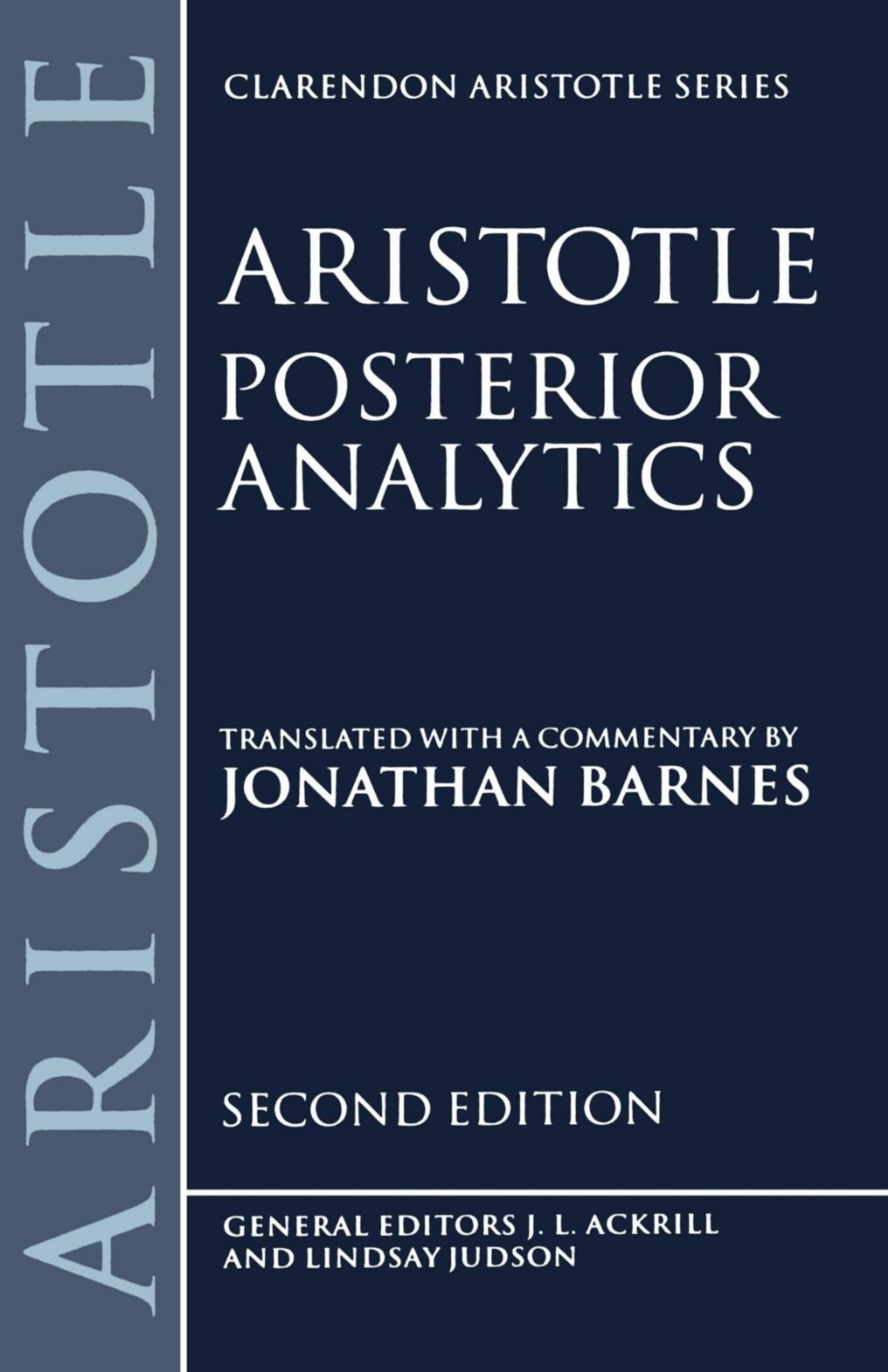 Posterior Analytics (Clarendon Aristotle) (Clarendon Aristotle Series) by Aristotle Aristotle