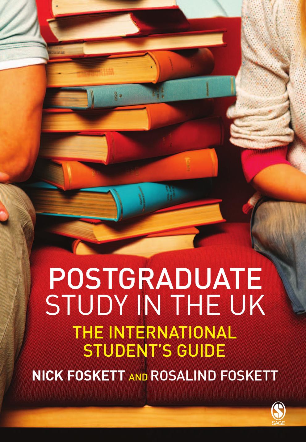 Postgraduate Study in the UK: The International Student's Guide by Professor Nicholas H Foskett & Mrs Ros Foskett
