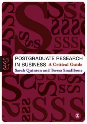 Postgraduate research in business : a critical guide by Sarah Quinton