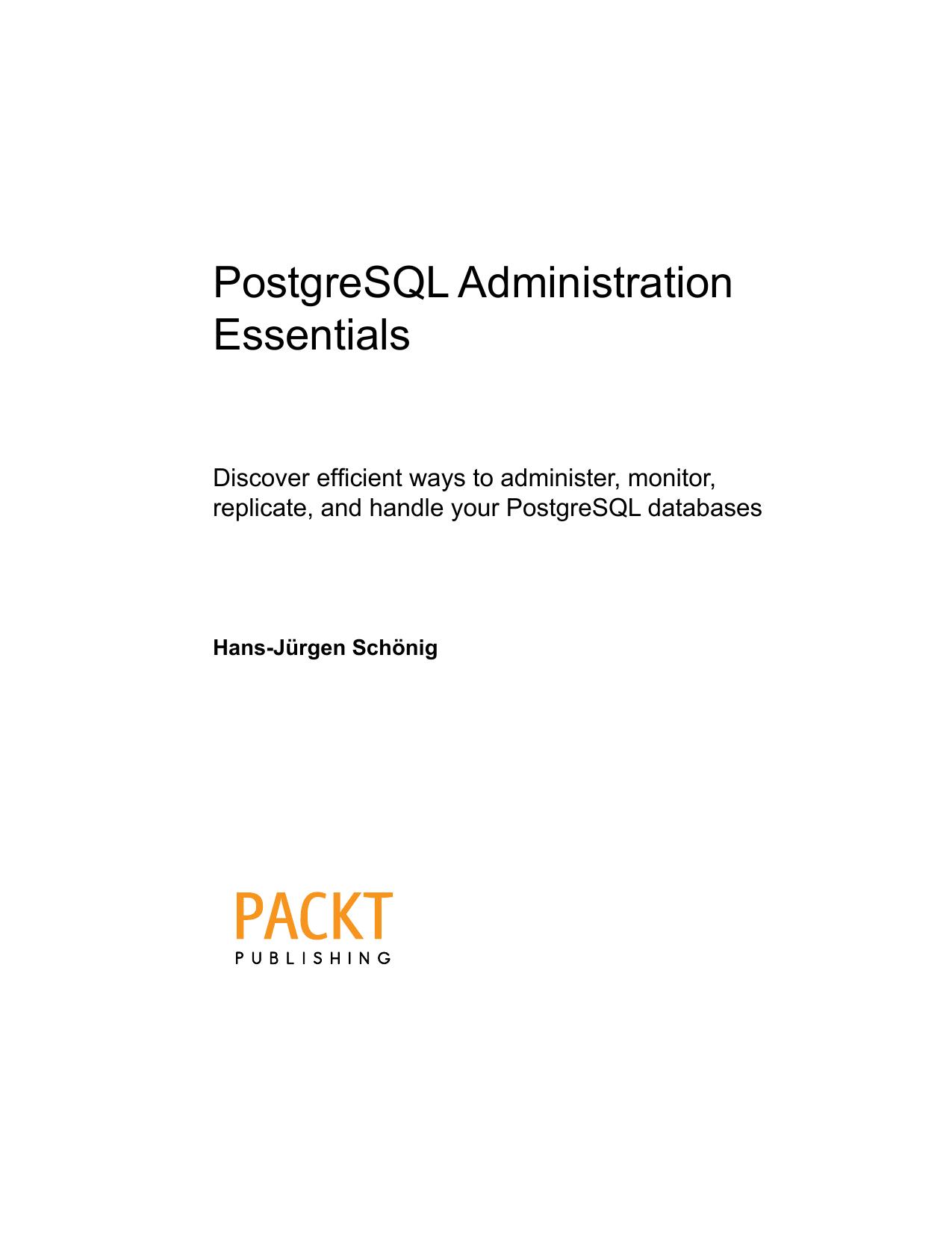 PostgreSQL Administration Essentials by Hans-Jürgen Schönig