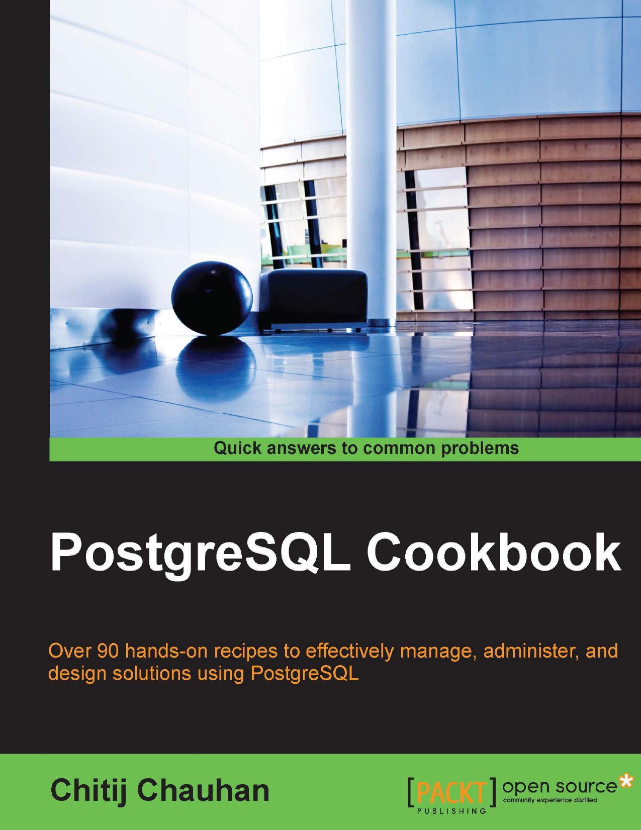 PostgreSQL Cookbook by Chitij Chauhan
