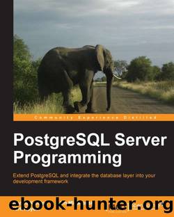 PostgreSQL Server Programming by Krosing Hannu; Roybal Kirk;