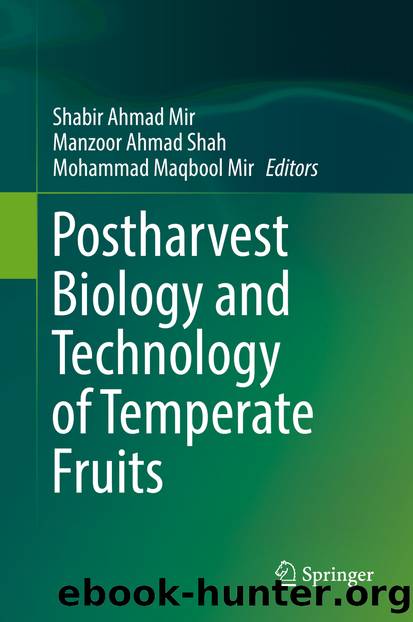 Postharvest Biology and Technology of Temperate Fruits by Shabir Ahmad Mir Manzoor Ahmad Shah & Mohammad Maqbool Mir