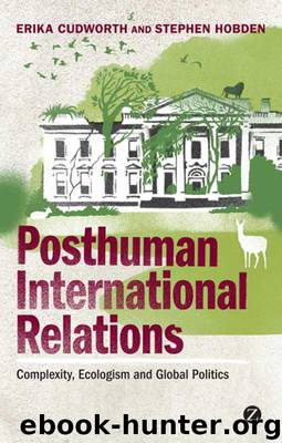 Posthuman International Relations by Cudworth Erika & Hobden Stephen