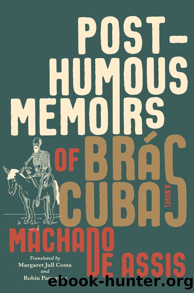 Posthumous Memoirs of BrÃ¡s Cubas by Unknown