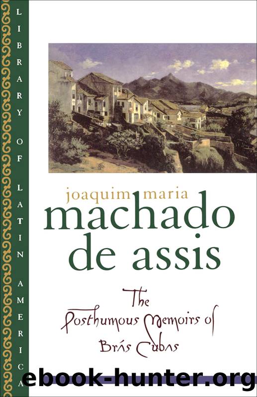 Posthumous Memoirs of Bras Cubas by Machado Joaquim Maria; Rabassa Gregory; Rego Enylton de Sa