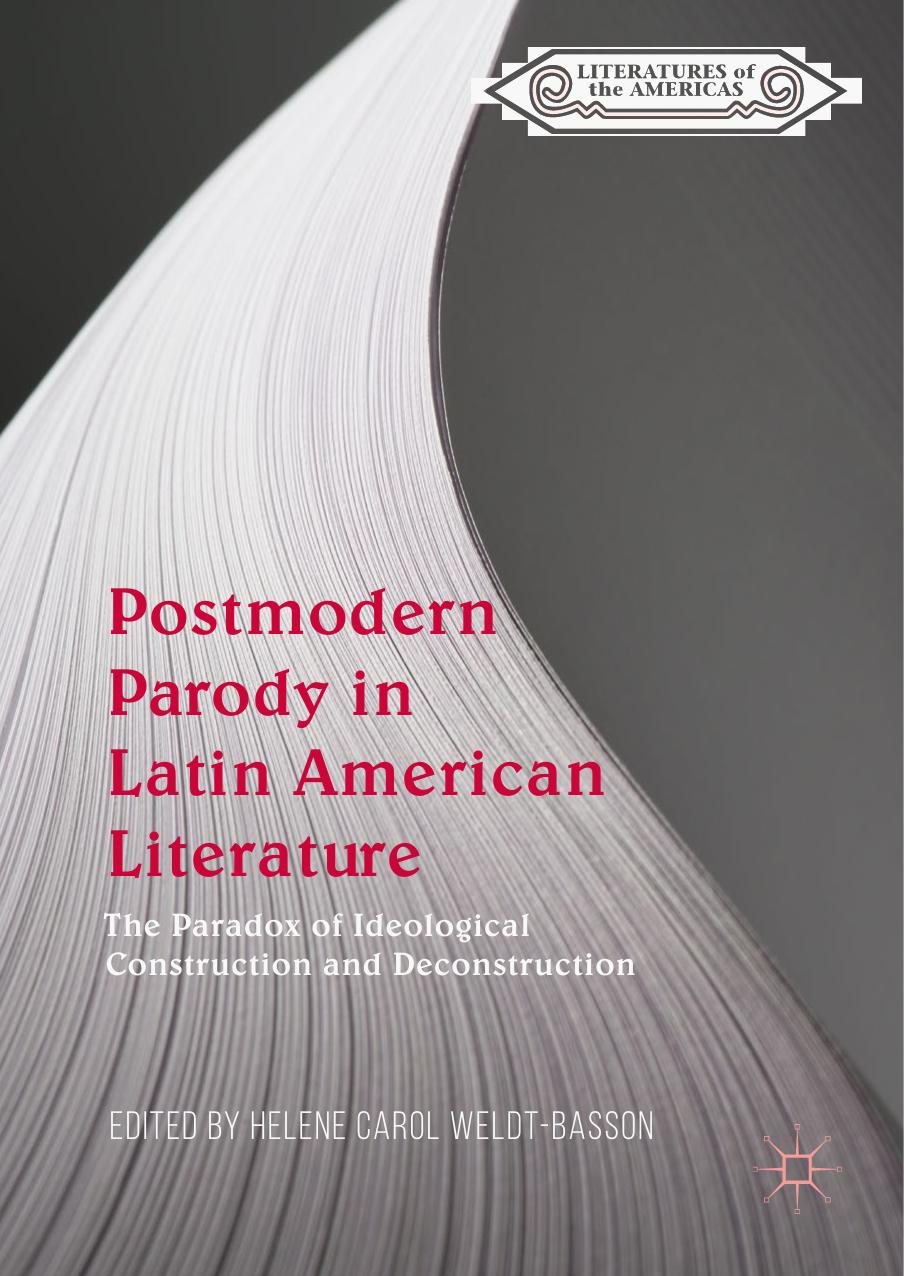 Postmodern Parody in Latin American Literature by Helene Carol Weldt-Basson