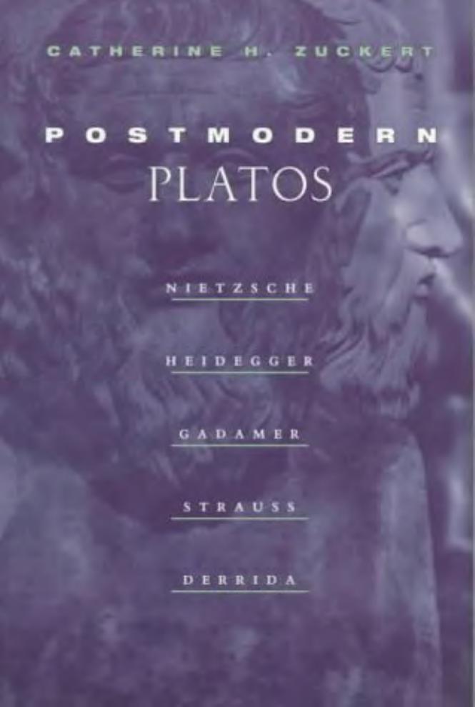 Postmodern Platos by Catherine H. Zuckert by Unknown