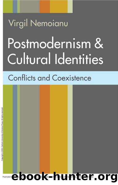 Postmodernism and Cultural Identities : Conflicts and Coexistence by Virgil Nemoianu
