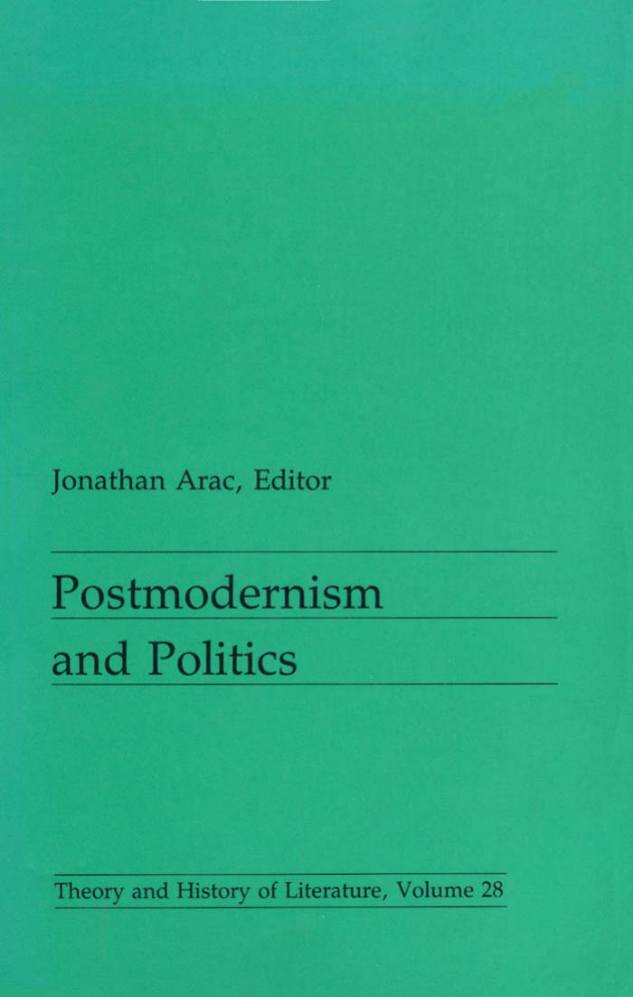 Postmodernism and Politics (Theory and History of Literature) by Jonathan Arac