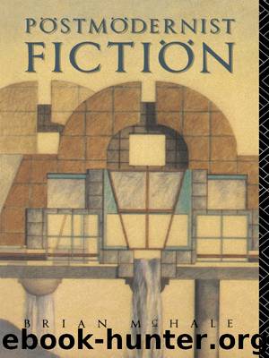Postmodernist Fiction by McHale Brian;