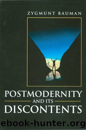 Postmodernity and its Discontents by Bauman Zygmunt;
