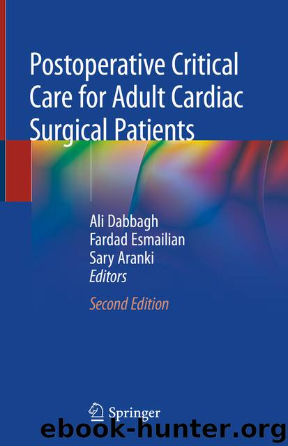 Postoperative Critical Care for Adult Cardiac Surgical Patients by Ali Dabbagh Fardad Esmailian & Sary Aranki