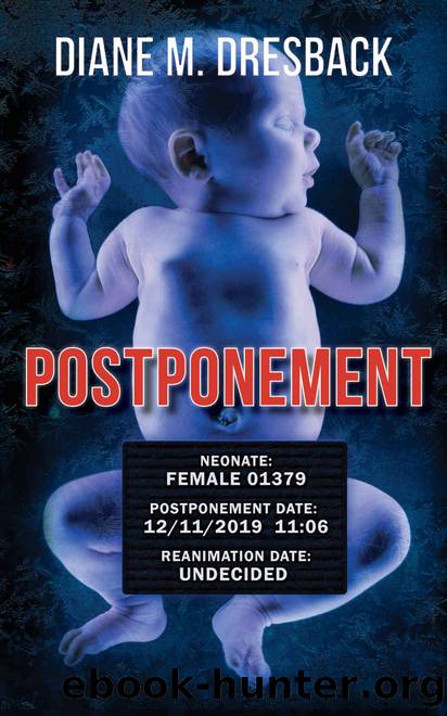 Postponement: A Cryo-Suspension Domestic Thriller by Diane Dresback