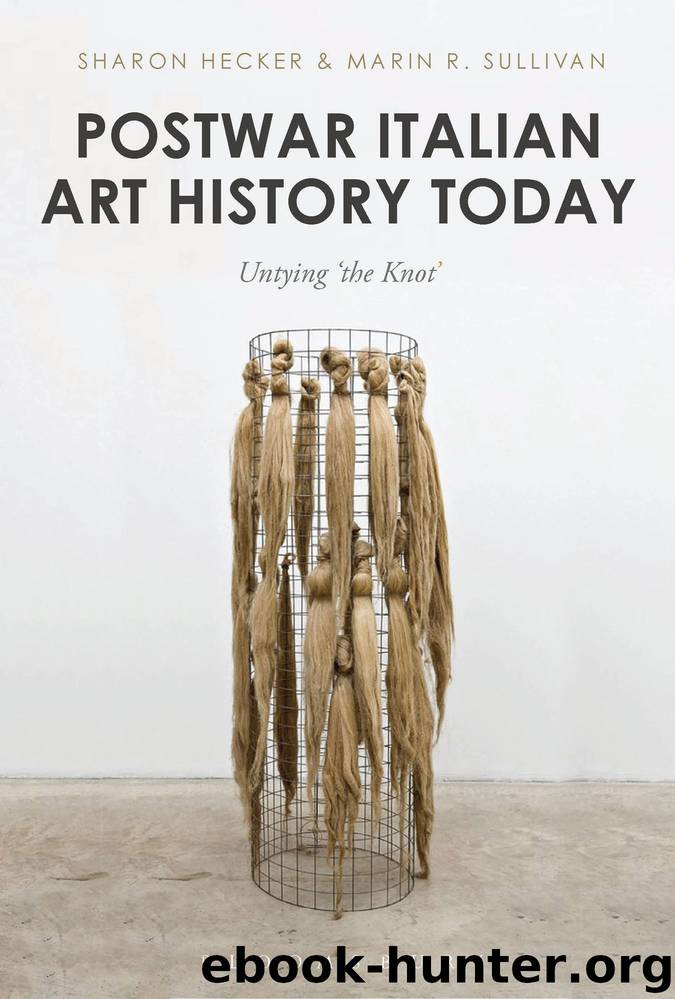 Postwar Italian Art History Today by Sharon Hecker Marin Sullivan