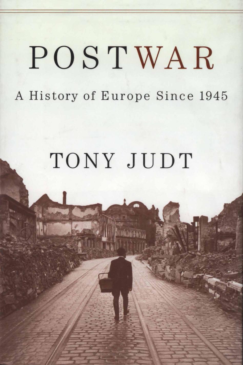 Postwar: A History of Europe Since 1945 by Tony Judt